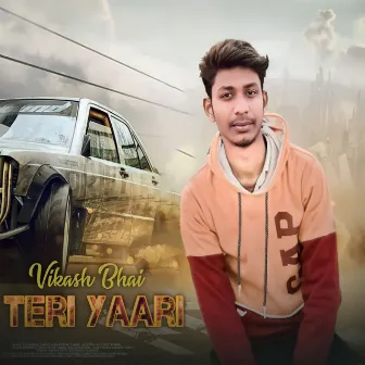 Teri Yaari by Vikash Bhai