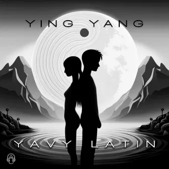 Ying Yang by Yavy Latin