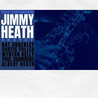 The Thumper by Jimmy Heath Sextet