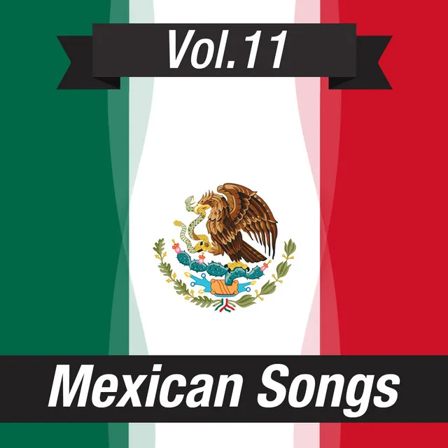 Mexican Songs (Volume 11)