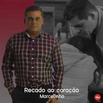 Recado ao coração by Marcelinho