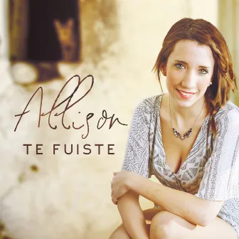 Te Fuiste by Allison