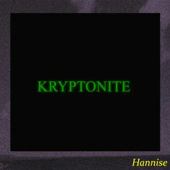 Kryptonite by Hannise