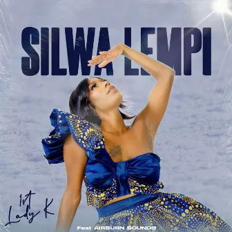 Silwa Lempi (feat. AirBurn Sounds) by 1st Lady K