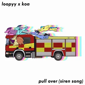 Pull Over (Siren Song) by Koa