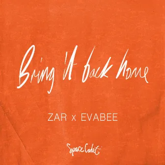 Bring It Back Home by EVABEE