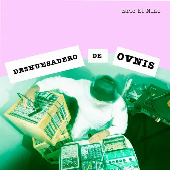 Deshuesadero de Ovnis by Eric El Nino