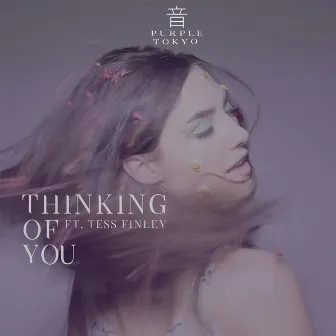 Thinking of You by Purple Tokyo