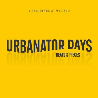 Beats & Pieces by Urbanator Days