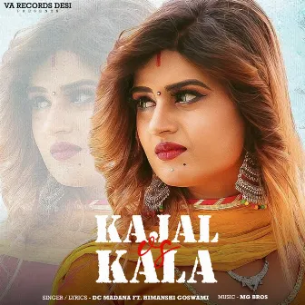 Kajal Vs Kala by Himanshi Goswami