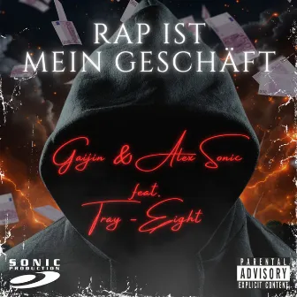 Rap ist mein Geschäft by Alex Sonic