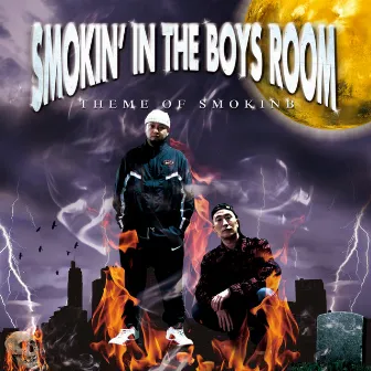 THEME OF SMOKINB by Smokin' In The Boys Room