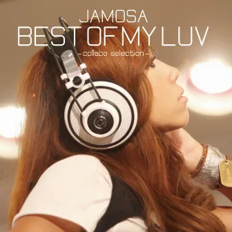 BEST OF MY LUV (collabo selection) by Jamosa