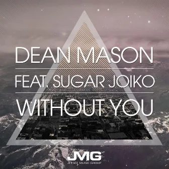 Without You by Dean Mason