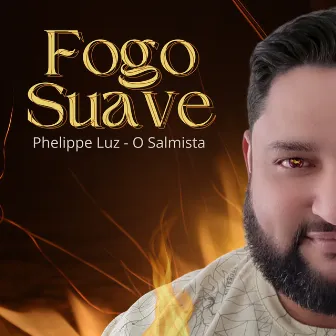 Fogo Suave by Phelippe Luz