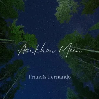 Aankhon Mein by Francis Fernando