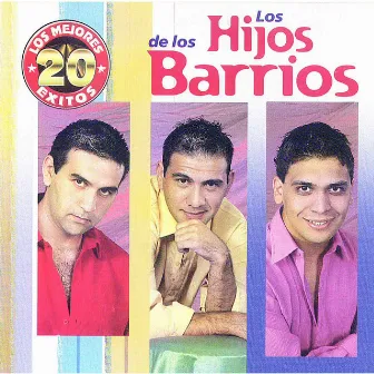 Los Mejores 20 Éxitos by Los Hijos de Los Barrios