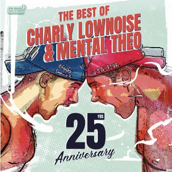 The Best Of Charly Lownoise & Mental Theo - 25 Years Anniversary by Charly Lownoise & Mental Theo