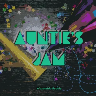 Auntie's Jam by Alexandria Boddie