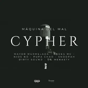 Cypher máquina del mal by Mayor Mermelada