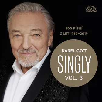 Singly / 300 Písní Z Let 1962-2019, Vol. 3 by Karel Gott