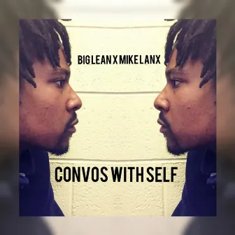 Convos With Self by Big Lean