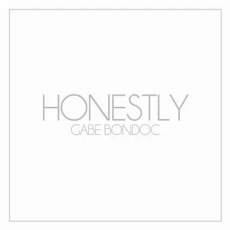 Honestly by Gabe Bondoc