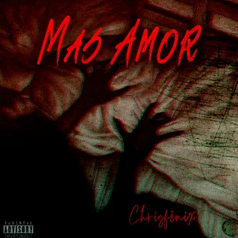 Mas Amor by Chrisfênix