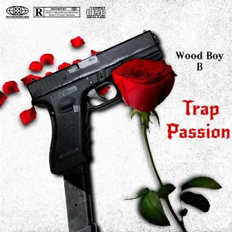 Trap passion by Wood Boy B