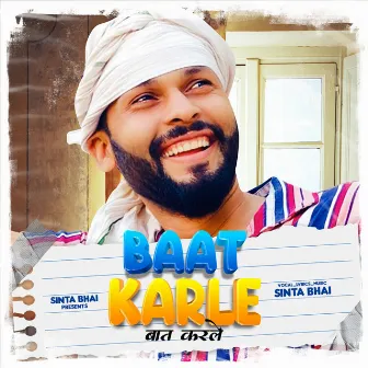 Baat Karle by Sinta Bhai