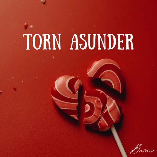 Torn asunder