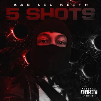 5 Shots by AAG Lil Keith