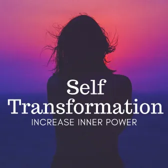 Self Transformation: Increase Inner Power, calm your Mind, Ambient Music for Stress Management, Positive Thinking by Asian Asia