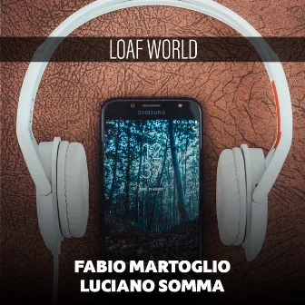 Loaf World by Luciano Somma