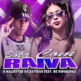 Bota Com Raiva by O Malfeitor Do Batidão