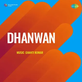 Dhanwan (Original Motion Picture Soundtrack) by 