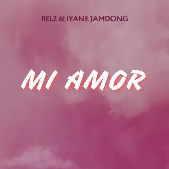 Mi Amor by Iyane Jamdong