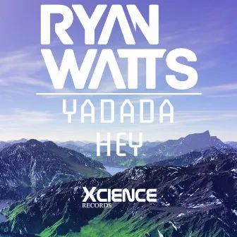 Yadada / Hey by Ryan Watts