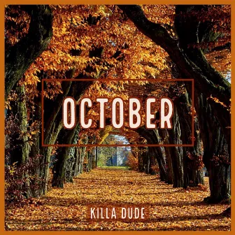 October by Killa Dude