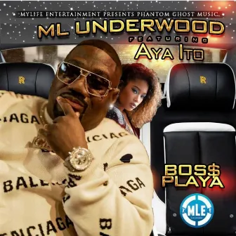 Boss Playa (feat. Aya Ito) by M L Underwood