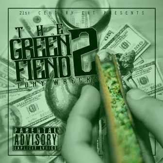 The Green Fiend 2 (#Gf2) by Tony Wrecks