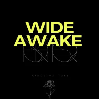 Wide Awake by Kingston Rose