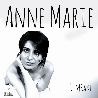 U mraku by Anne Marie