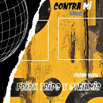 Contra Mi by Frick Trips