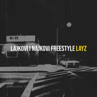 Lajkovi I Najkovi Freestyle by LayZ