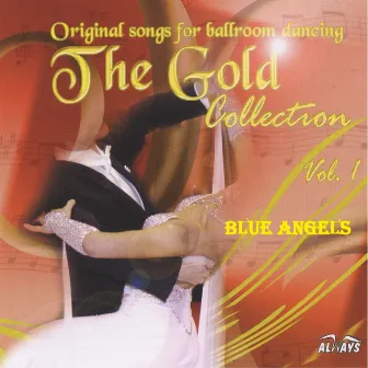 Ballroom Dancing The Gold Collection, Vol 1 by Blue Angels