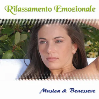 Rilassamento emozionale (Relaxation) by Musica & Benessere