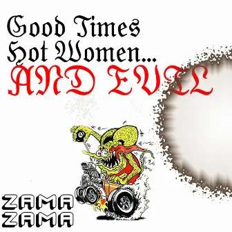 Good Times, Hot Women... And Evil by Righteous Wolves