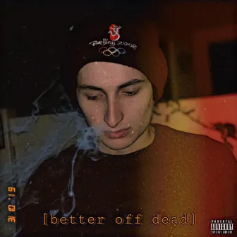 Better Off Dead by Jaded