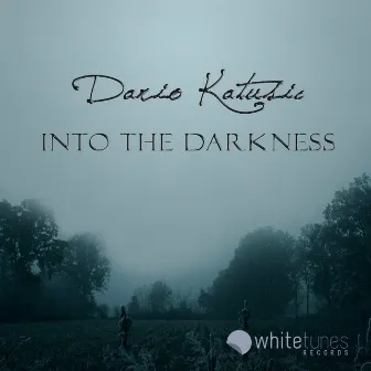 Into the Darkness by Dario Katusic